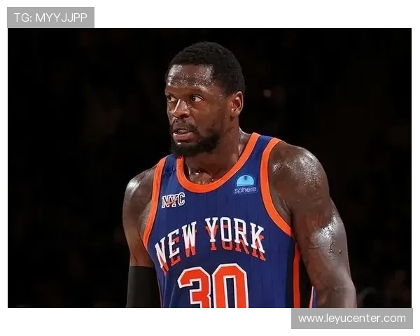 兰德尔无球效率提升，拉开空间改变尼克斯进攻结构