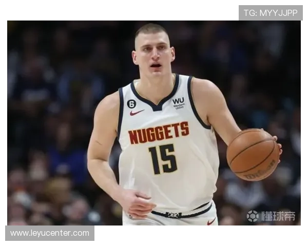 武切维奇挡拆拉开空间更高效较约基奇更倚重中距离